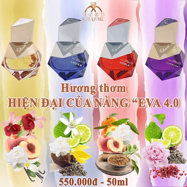 Top 4 chai nước hoa nữ GoodCharme - Hương thơm hiện đại của nàng "Eva 4.0"