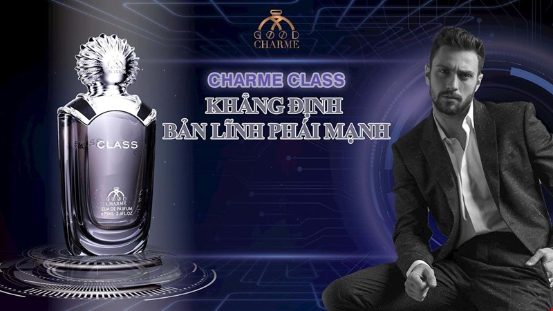 Mùi hương CHARME CLASS nam tính đầy cuốn hút