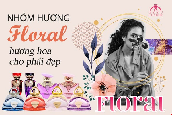 Nước hoa Floral - Hương hoa cho phái đẹp